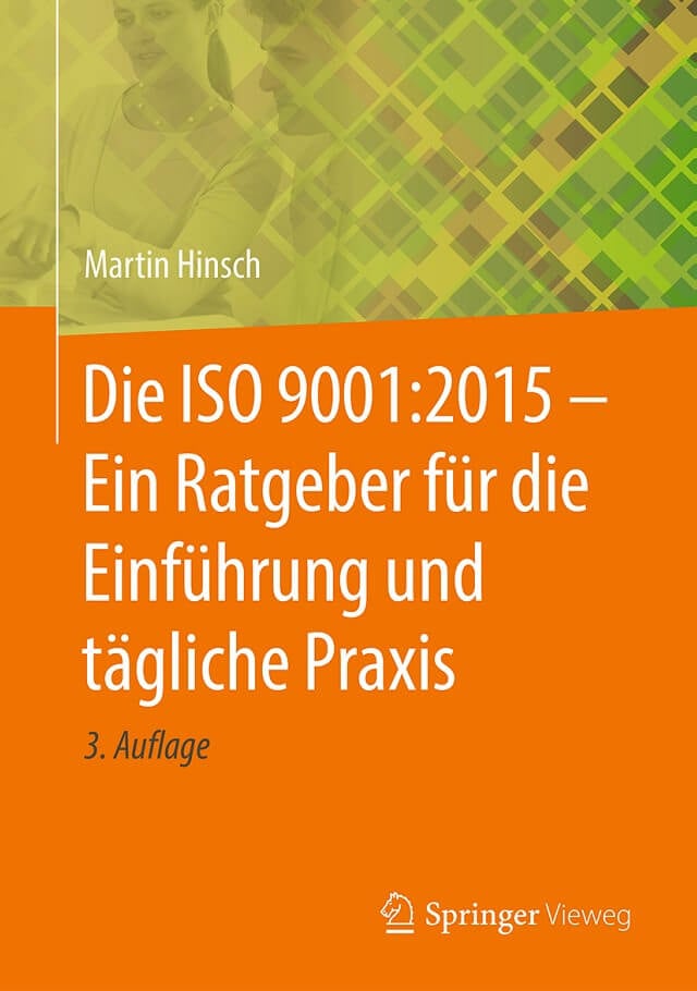 ISO 9001:2015 Ein Ratgeber für die Einführung und alltägliche Praxis - Prof. Dr. Martin Hinsch